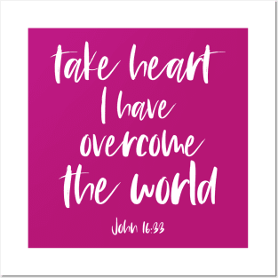 Christian Bible Verse: Take heart, I have overcome the world (white text) Posters and Art